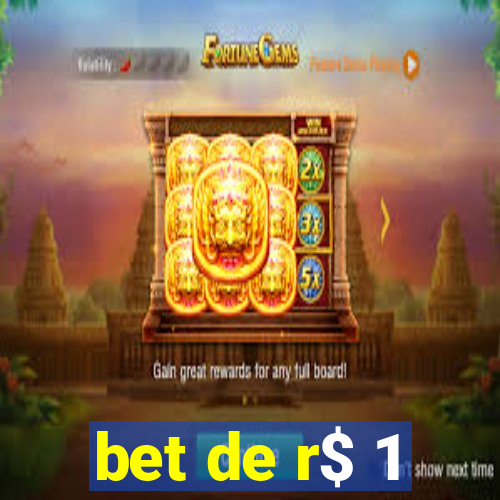 bet de r$ 1