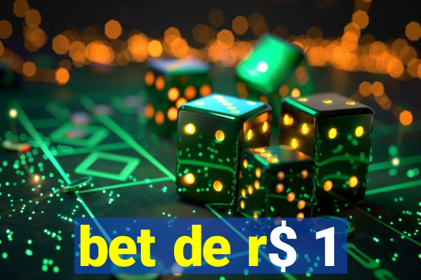 bet de r$ 1