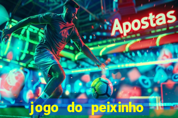 jogo do peixinho que da dinheiro