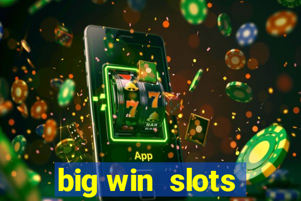 big win  slots