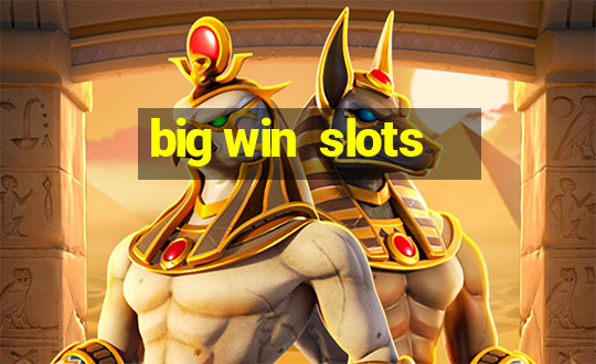 big win  slots