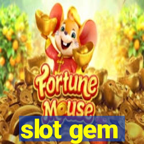 slot gem