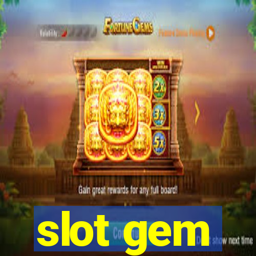 slot gem