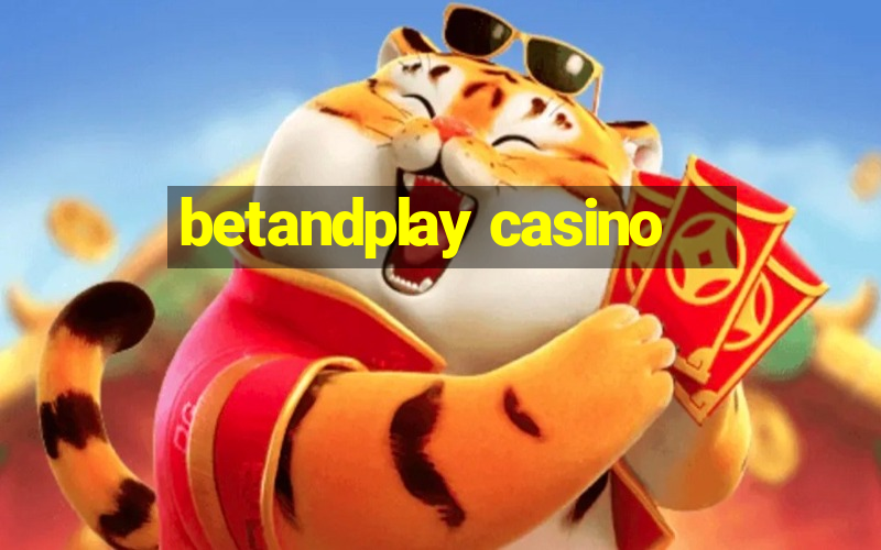 betandplay casino