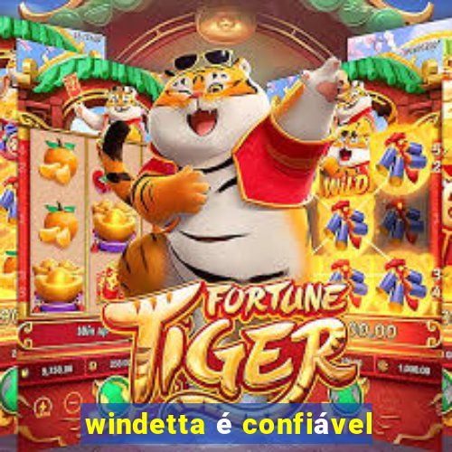 windetta é confiável