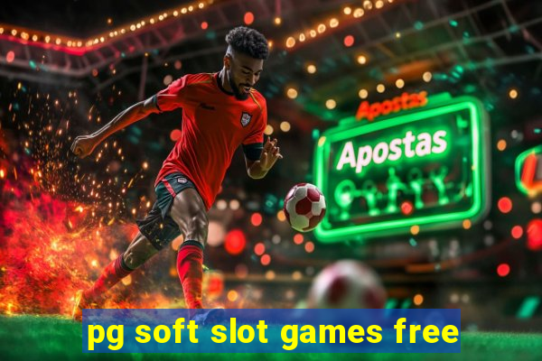 pg soft slot games free