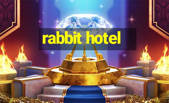 rabbit hotel