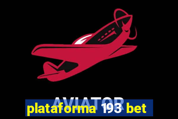 plataforma 193 bet