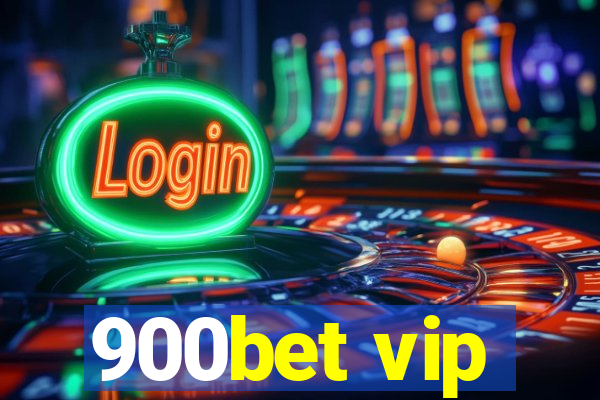 900bet vip