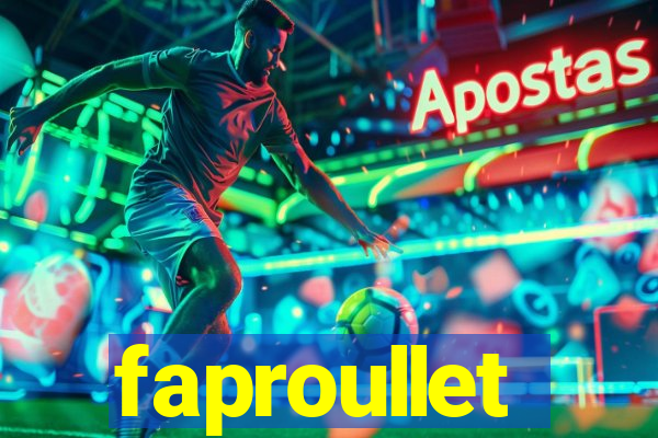 faproullet