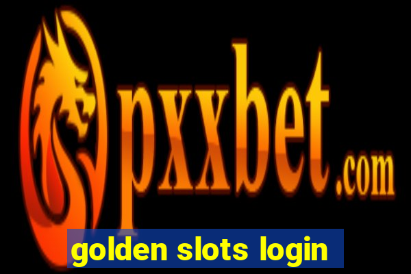 golden slots login