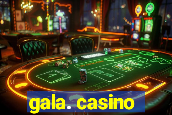 gala. casino