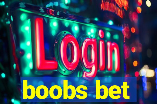 boobs bet