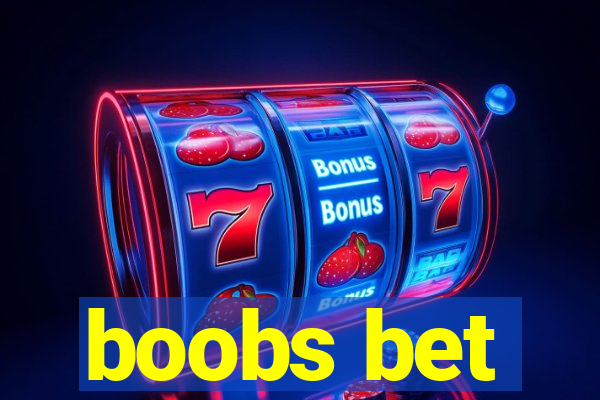 boobs bet