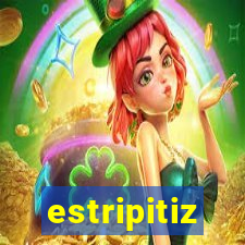 estripitiz