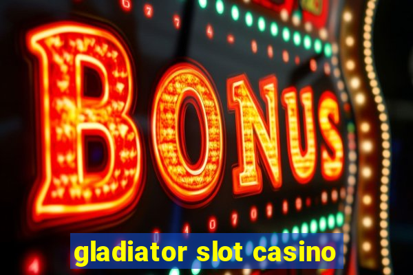 gladiator slot casino