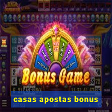 casas apostas bonus