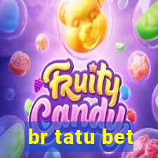 br tatu bet