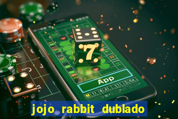 jojo rabbit dublado assistir online