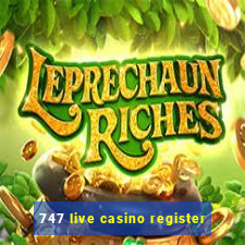 747 live casino register