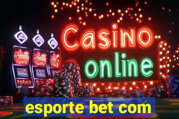 esporte bet com