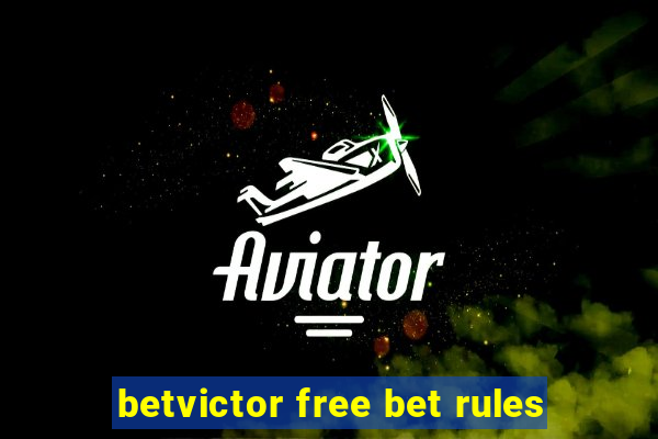 betvictor free bet rules