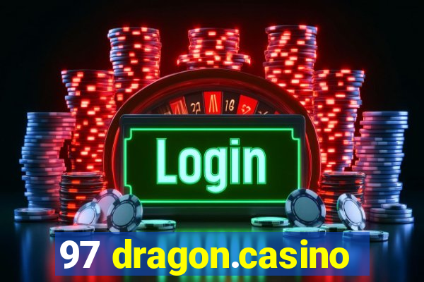 97 dragon.casino