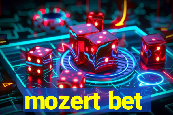 mozert bet