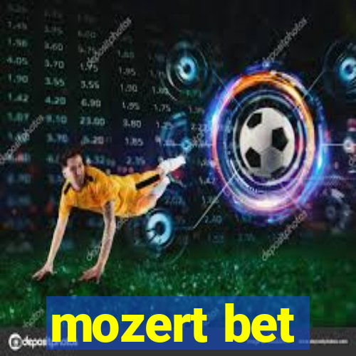 mozert bet