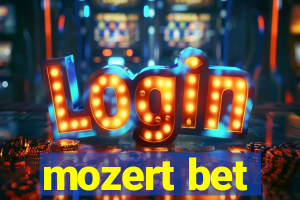 mozert bet