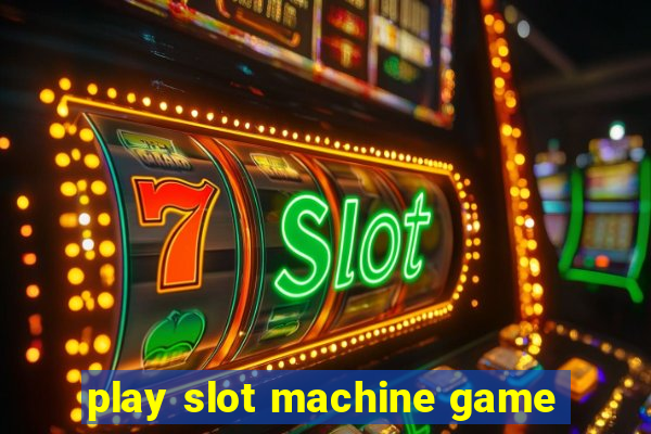 play slot machine game