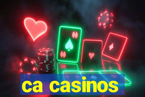 ca casinos