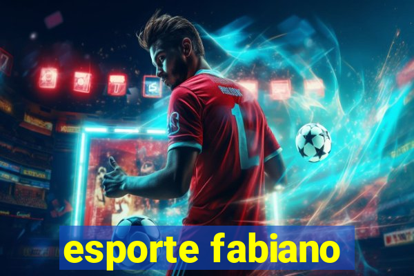 esporte fabiano