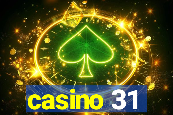 casino 31