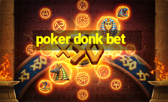 poker donk bet