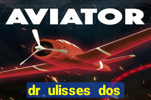 dr ulisses dos santos ortopedista