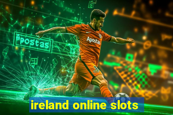 ireland online slots