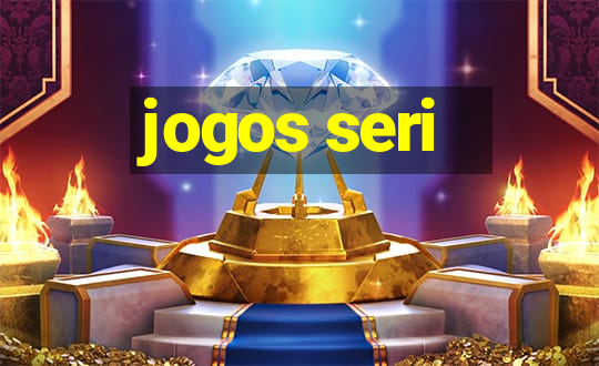 jogos seri