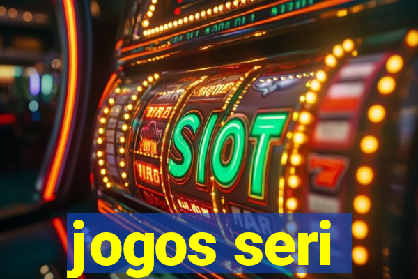 jogos seri