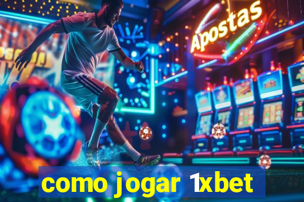 como jogar 1xbet