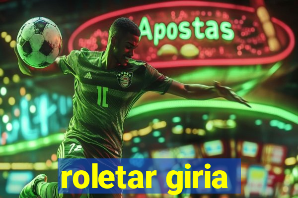 roletar giria