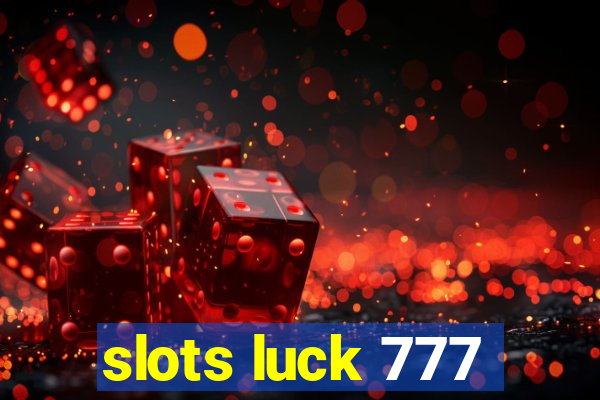 slots luck 777