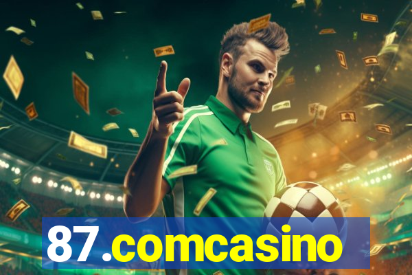 87.comcasino