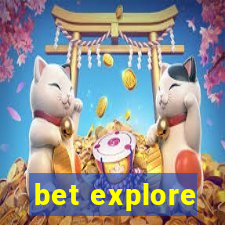 bet explore