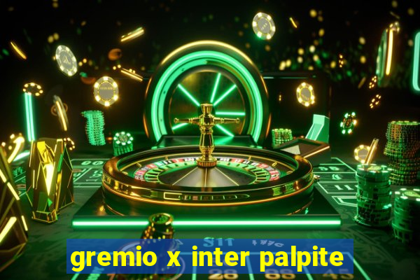 gremio x inter palpite