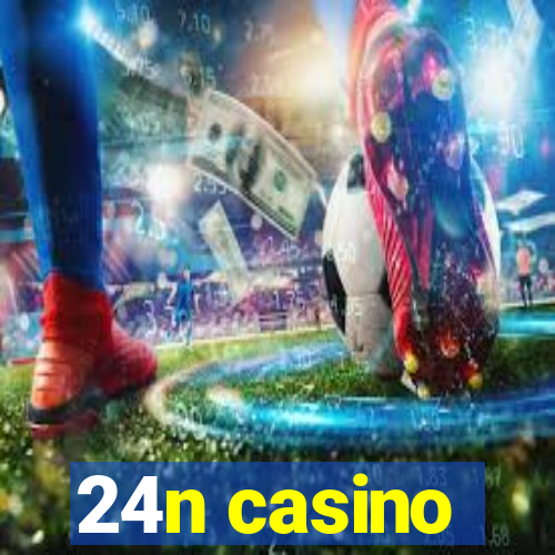 24n casino