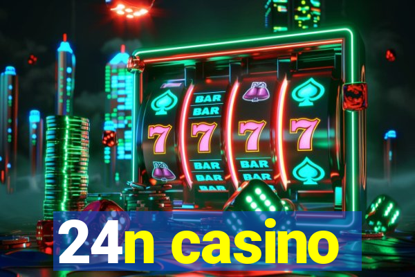 24n casino