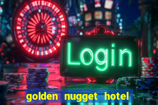 golden nugget hotel and casino las vegas