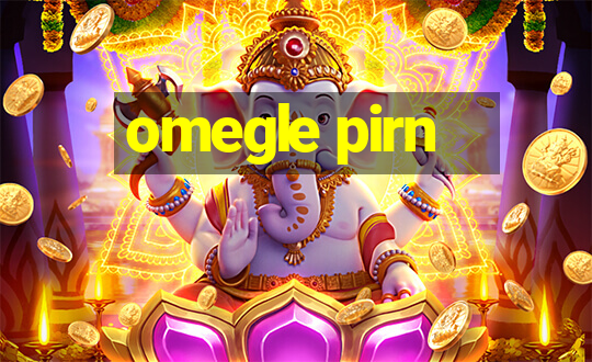 omegle pirn