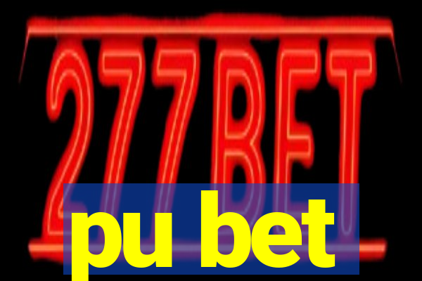 pu bet